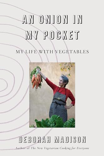 Stock image for An Onion in My Pocket: My Life with Vegetables for sale by KuleliBooks