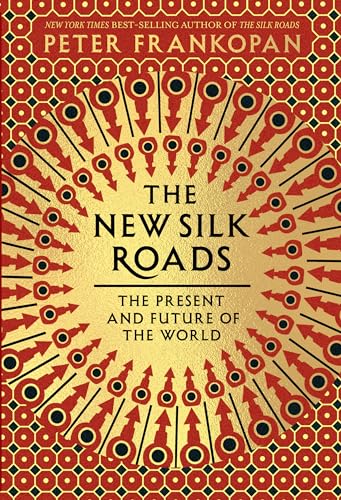 Imagen de archivo de The New Silk Roads: The Present and Future of the World a la venta por Blue Vase Books