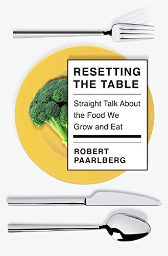 9780525656449: Resetting the Table: Straight Talk About the Food We Grow and Eat
