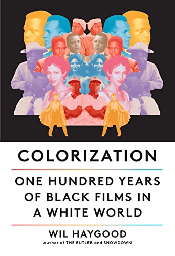 Beispielbild fr Colorization: One Hundred Years of Black Films in a White World zum Verkauf von HPB-Red