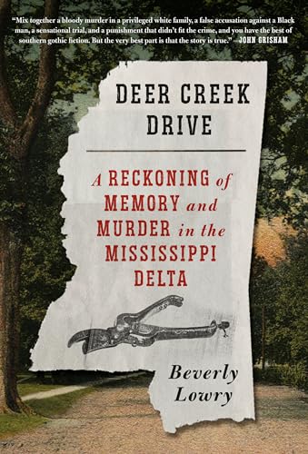 Stock image for Deer Creek Drive: A Reckoning of Memory and Murder in the Mississippi Delta for sale by ThriftBooks-Atlanta