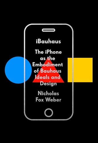 Stock image for IBauhaus : The IPhone As the Embodiment of Bauhaus Ideals and Design for sale by Better World Books