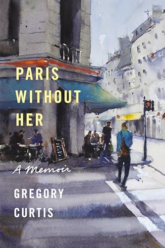 Stock image for Paris Without Her : A Memoir for sale by Better World Books