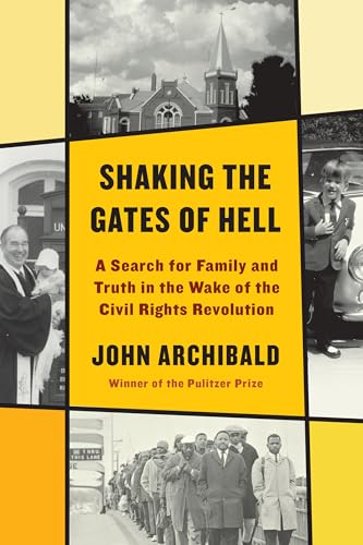 Imagen de archivo de Shaking the Gates of Hell : A Search for Family and Truth in the Wake of the Civil Rights Revolution a la venta por Better World Books: West