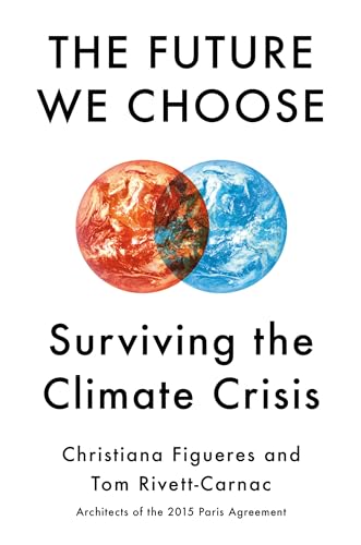 Beispielbild fr The Future We Choose: Surviving the Climate Crisis zum Verkauf von Goodwill Books
