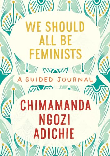 Stock image for We Should All Be Feminists: A Guided Journal for sale by Better World Books