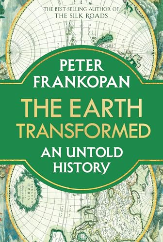 Stock image for The Earth Transformed: An Untold History for sale by BooksRun