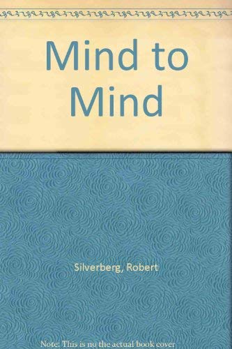 9780525661184: Mind to Mind [Hardcover] by Robert Silverberg