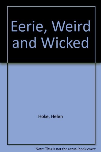 9780525665540: Eerie, Weird and Wicked