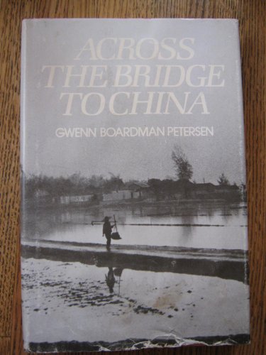 Imagen de archivo de Across the Bridge to China a la venta por Edmonton Book Store