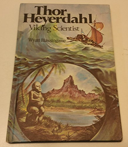 Beispielbild fr Thor Heyerdahl: Viking Scientist zum Verkauf von Wonder Book