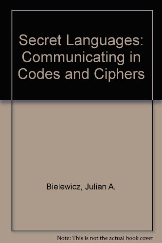 Beispielbild fr Secret Languages: Communicating in Codes and Ciphers. zum Verkauf von Bucks County Bookshop IOBA