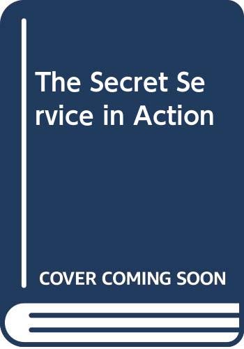 The Secret Service in Action (9780525666653) by Neal