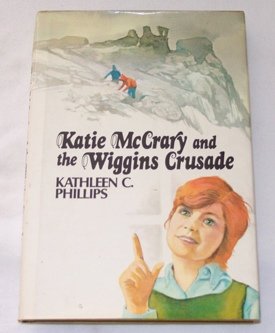 9780525667179: Katie McCrary and the Wiggins Crusade
