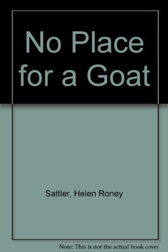 No Place for a Goat (9780525667230) by Sattler, Helen Roney