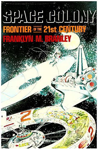 9780525667414: Space Colony Frontier of the 21st Century