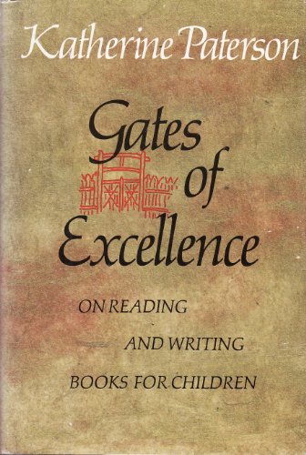 9780525667506: Gates of Excellence: On Reading and Writing Books for Children