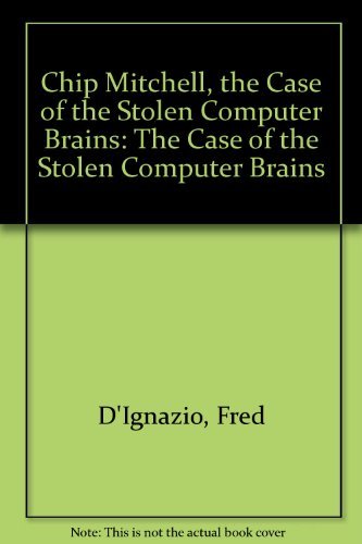 9780525667902: Chip Mitchell: The Case of the Stolen Computer Brains