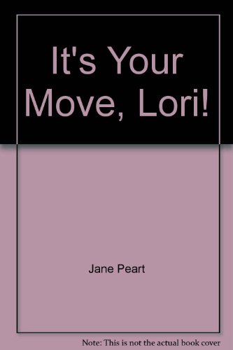 It's Your Move, Lori! (9780525668077) by Peart, Jane