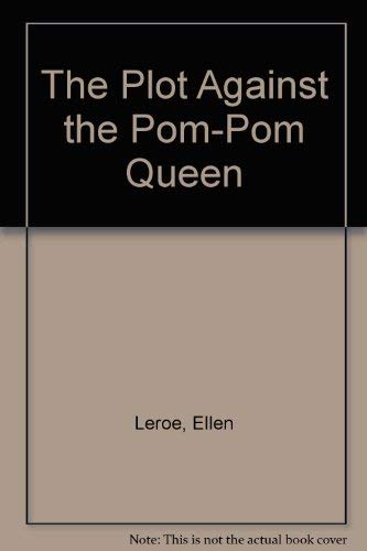 Imagen de archivo de The Plot Against the Pom-Pom Queen a la venta por Tornbooks