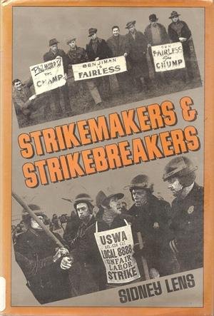 Imagen de archivo de Strikemakers & Strikebreakers a la venta por Steven G. Jennings