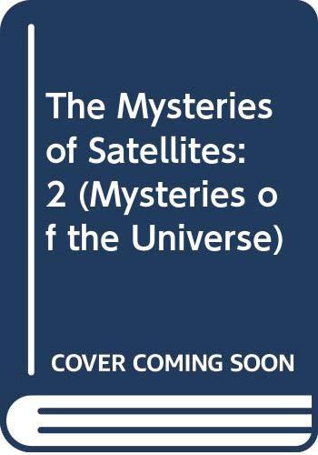 The Mysteries of Satellites: (Mysteries of the Universe Series) (9780525671763) by Branley, Franklyn M.