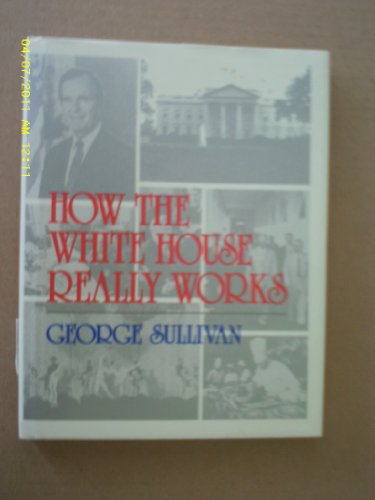 Stock image for How the White House Really Works for sale by Better World Books