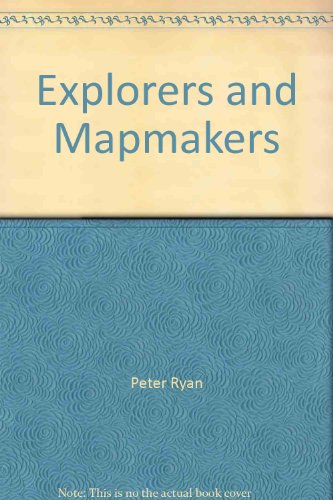 Stock image for Explorers & Mapmakers for sale by Library House Internet Sales