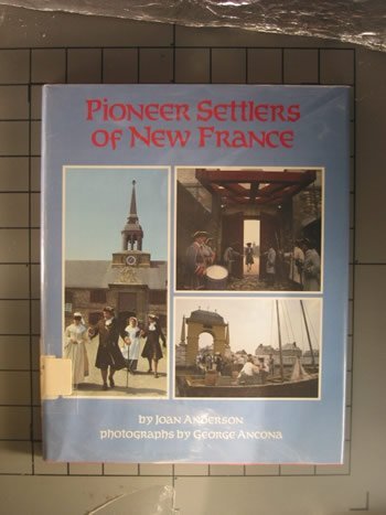 Pioneer Settlers of New France (9780525672913) by Joan Anderson