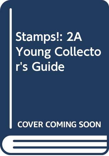 Stock image for Stamps! : A Young Collector's Guide for sale by Better World Books: West