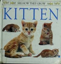 Beispielbild fr Kitten: 2 (See How They Grow Series) zum Verkauf von SecondSale