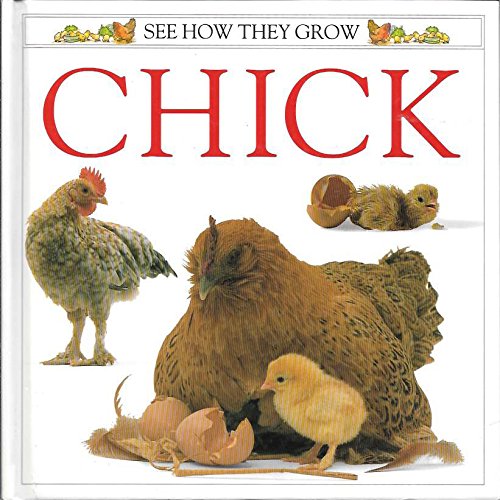 9780525673552: See How They Grow: Chick (See How They Grow Series)
