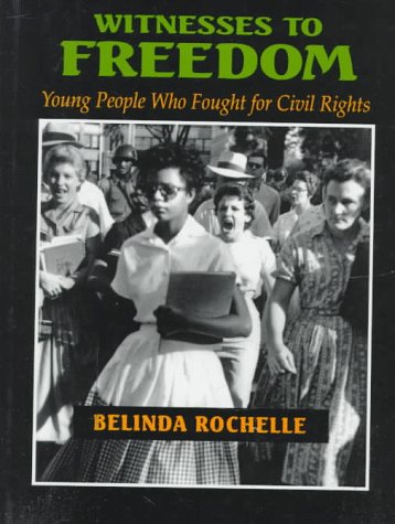 9780525673774: Witnesses to Freedom: Young People Who Fought For Civil Rights