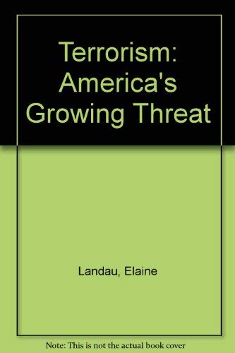 9780525673828: Terrorism: America's Growing Threat