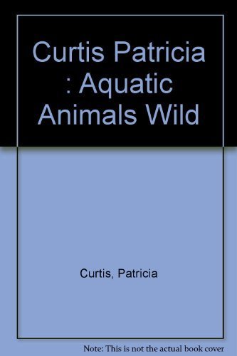9780525673842: Aquatic Animals in the Wild And in Captivity