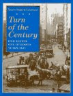 Stock image for Turn of the Century: Our Nation One Hundred Years Ago for sale by Half Price Books Inc.