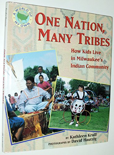 Stock image for One Nation, Many Tribes : How Kids Live in Milwaukee's Indian Community for sale by Better World Books