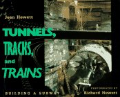 Beispielbild fr Tunnels, Tracks and Trains : Building a Subway zum Verkauf von Better World Books: West