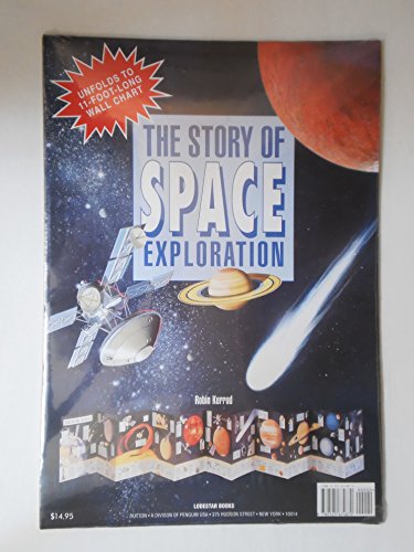 Imagen de archivo de The Story of Space Exploration/11 Foot Long Wall Chart Kerrod, Robin; Smith, Guy and Johnson, Ron a la venta por Turtlerun Mercantile