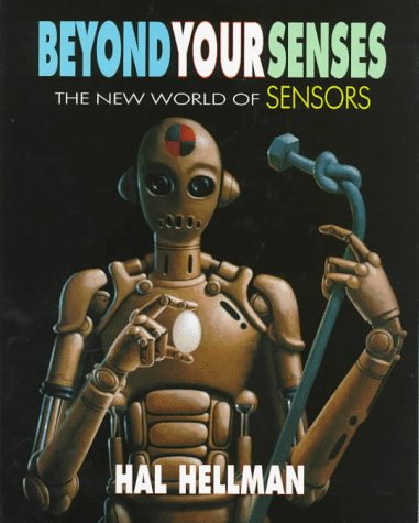 Imagen de archivo de Beyond Your Senses: The New World of Sensors a la venta por Lowry's Books