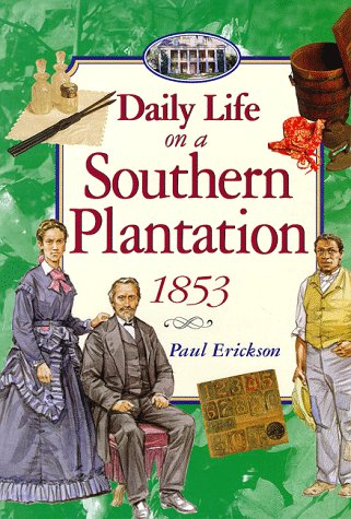 Beispielbild fr Daily Life on a Southern Plantation 1853 zum Verkauf von Better World Books