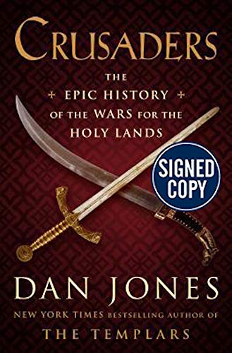 9780525686972: Crusaders: The Epic History of the Wars for the Holy Lands - Signed / Autographed Copy