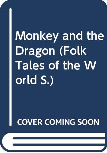 9780525690498: Monkey and the Water Dragon (Folk Tales of the World)