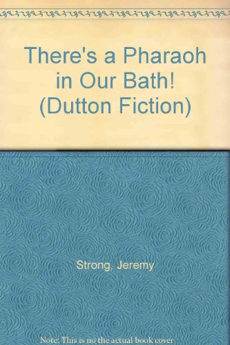 9780525690542: There's a Pharaoh in Our Bath! (Dutton Fiction)
