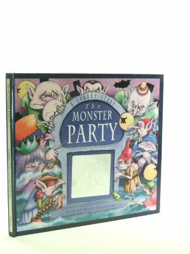 The Monster Party - A Spooky Story with Six Spooky Holograms (9780525690801) by Stephanie And Illustrated By Nigel McMullen Laslett