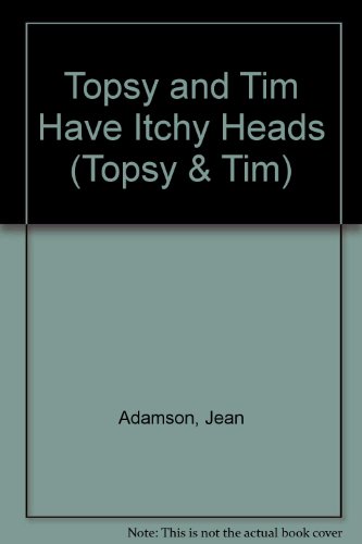 Topsy and Tim Have Itchy Heads (Topsy & Tim) - Adamson, Jean; Adamson, Gareth