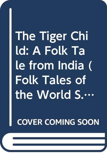 9780525691167: The Tiger Child: A Folk Tale from India