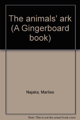 9780525694045: The animals' ark (A Gingerboard book)