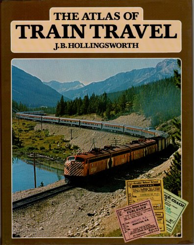 9780525707264: THE ATLAS OF TRAIN TRAVEL