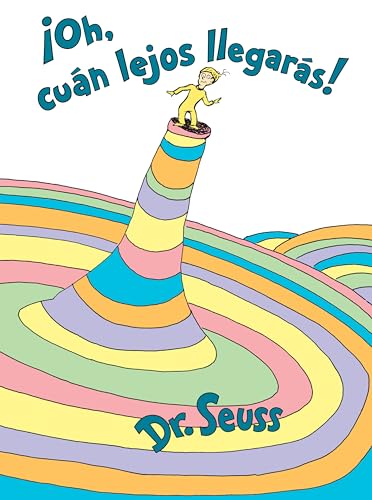Beispielbild fr ¡Oh, cúan lejos llegarás! (Oh, the Places You'll Go! Spanish Edition) (Classic Seuss) zum Verkauf von ZBK Books